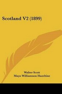 Enlarge image Cover: Scotland V2 (1899) - Kessinger Publishing