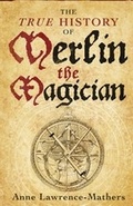 Cover: The True History of Merlin the Magician - Yale University Press