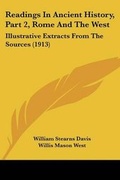 Cover: Readings In Ancient History, Part 2, Rome And The West - Kessinger Publishing