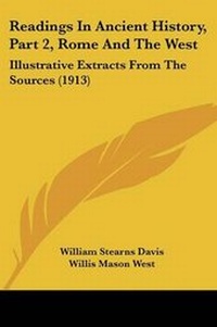 Enlarge image Cover: Readings In Ancient History, Part 2, Rome And The West - Kessinger Publishing