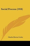 Cover: Social Process (1918) - Kessinger Publishing