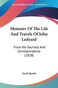 Abbildung von: Memoirs Of The Life And Travels Of John Ledyard - Kessinger Publishing Co