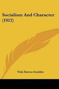 Cover: Socialism And Character (1912) - Kessinger Publishing