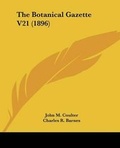 Cover: The Botanical Gazette V21 (1896) - Kessinger Publishing