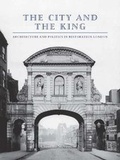 Cover: The City and the King - Yale University Press