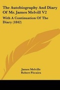 Cover: The Autobiography And Diary Of Mr. James Melvill V2 - Kessinger Publishing Co