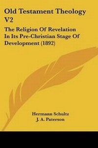 Enlarge image Cover: Old Testament Theology V2 - Kessinger Publishing
