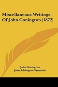 Cover: Miscellaneous Writings Of John Conington (1872) - Kessinger Publishing Co