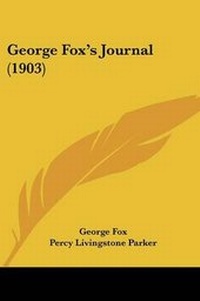 Enlarge image Cover: George Fox's Journal (1903) - Kessinger Publishing