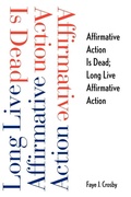Cover: Affirmative Action is Dead; Long Live Affirmative Action - Yale University Press