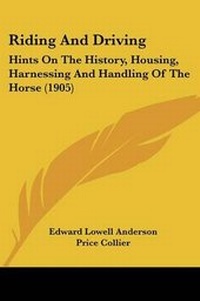 Enlarge image Cover: Riding And Driving - Kessinger Publishing