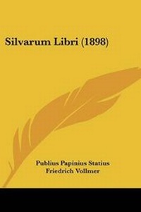 Enlarge image Cover: Silvarum Libri (1898) - Kessinger Publishing