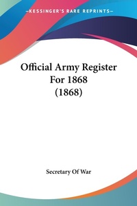 Abbildung von: Official Army Register For 1868 (1868) - Kessinger Publishing Co