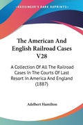 Abbildung von: The American And English Railroad Cases V28 - Kessinger Publishing