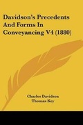 Cover: Davidson's Precedents And Forms In Conveyancing V4 (1880) - Kessinger Publishing
