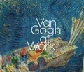 Cover: Van Gogh at Work - Yale University Press