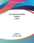 Cover: The National Road In Indiana (1919) - Kessinger Publishing