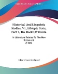 Cover: Historical And Linguistic Studies, V1, Ethiopic Texts, Part 1, The Book Of Thekla - Kessinger Publishing