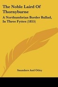 Cover: The Noble Laird Of Thornyburne - Kessinger Publishing