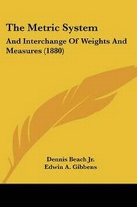 Enlarge image Cover: The Metric System - Kessinger Publishing
