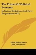 Cover: The Primer Of Political Economy - Kessinger Publishing