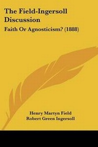 Enlarge image Cover: The Field-Ingersoll Discussion - Kessinger Publishing