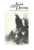 Cover: 19th Century French Drawings from the Robert Lehman Collection - Metropolitan Museum of Art New York