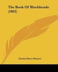 Cover: The Book Of Blockheads (1863) - Kessinger Publishing