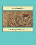 Cover: Persian Drawings in The Metropolitan Museum of Art - Metropolitan Museum of Art