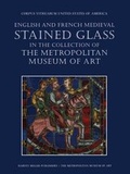 Cover: English and French Medieval Stained Glass in the Collection of the Metropolitan Museum of Art - Metropolitan Museum of Art