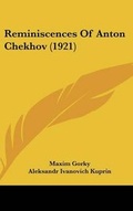 Cover: Reminiscences Of Anton Chekhov (1921) - Kessinger Publishing