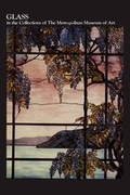 Cover: Glass in the Collections of The Metropolitan Museum of Art - Metropolitan Museum of Art