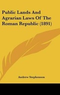 Cover: Public Lands And Agrarian Laws Of The Roman Republic (1891) - Kessinger Publishing
