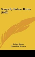 Cover: Songs By Robert Burns (1907) - Kessinger Publishing
