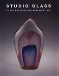 Cover: Studio Glass in the Metropolitan Museum of Art - Metropolitan Museum of Art New York