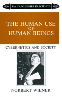Abbildung von: The Human Use Of Human Beings - Da Capo Press Inc