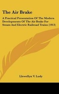 Cover: The Air Brake - Kessinger Publishing
