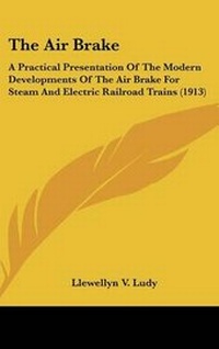 Abbildung von: The Air Brake - Kessinger Publishing