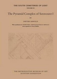 Enlarge image Cover: The Pyramid Complex of Senwosret I - Metropolitan Museum of Art
