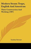 Cover: Modern Steam Traps, English And American - Kessinger Publishing