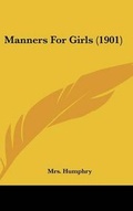 Cover: Manners for Girls (1901) - Kessinger Publishing