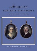 Cover: American Portrait Miniatures in the Manney Collection - Metropolitan Museum of Art