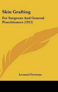 Enlarge image Cover: Skin Grafting - Kessinger Publishing