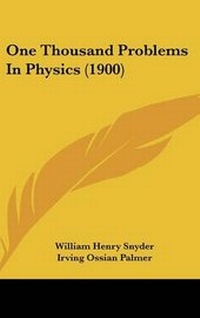 Enlarge image Cover: One Thousand Problems in Physics (1900) - Kessinger Publishing