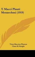 Cover: T. Macci Plauti Menaechmi (1919) - Kessinger Publishing