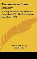 Cover: The American Cotton Industry - Kessinger Publishing