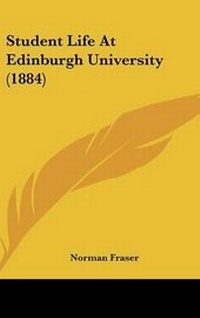 Enlarge image Cover: Student Life at Edinburgh University (1884) - Kessinger Publishing