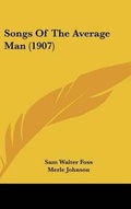 Cover: Songs Of The Average Man (1907) - Kessinger Publishing