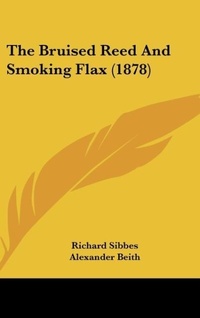 Abbildung von: The Bruised Reed and Smoking Flax (1878) - Kessinger Publishing