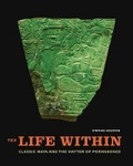 Cover: The Life Within - Yale University Press